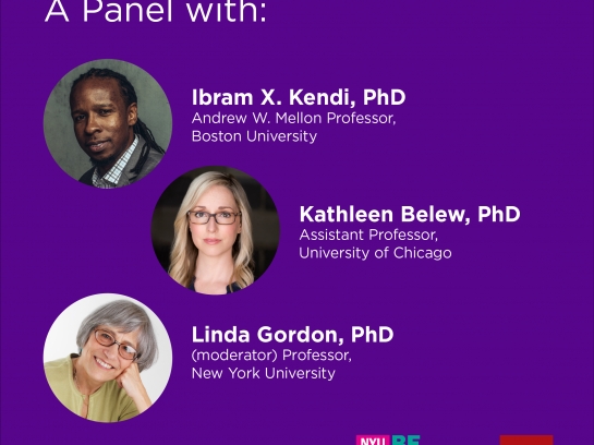 Global Scholars & Innovators Series: A Panel with Ibram X. Kendi & Kathleen Belew, moderated by Linda Gordon